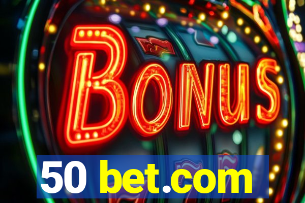 50 bet.com